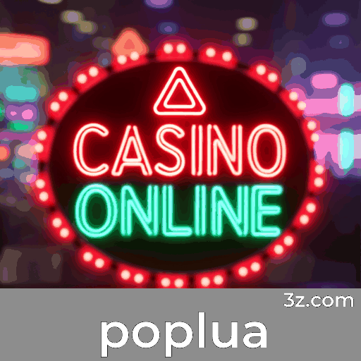 Poplua: Seu Cassino Online Seguro e Profissional